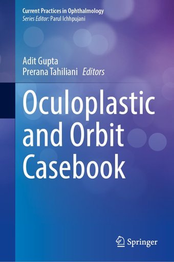 Oculoplastic And Orbit Casebook (Current Practices İn Ophthalmology) Springer Nature