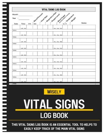 Vital Signs Log Book: Health Monitoring Record Log For Blood Pressure, Blood Sugar, Respiratory/Breathing Rate, Heart Pulse Rate, Temperature, Oxygen Level & Weight Wisely Simple Press Independently Publıshed