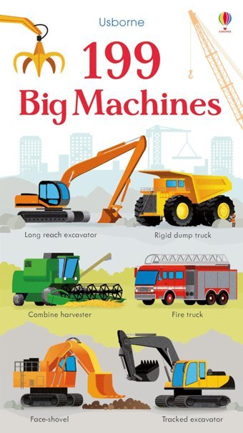 199 Big Machines (199 Pictures) Greenwell, Jessica Usborne Publishing Books Ltd