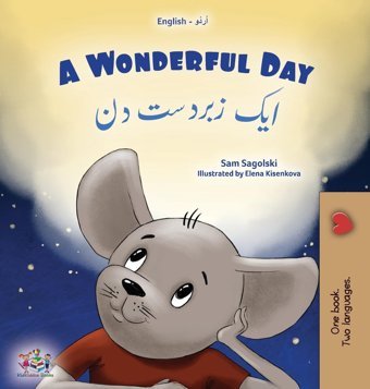 A Wonderful Day (English Urdu Bilingual Children'S Book) (English Urdu Bilingual Collection) Sagolski, Sam Kidkiddos Books Ltd.