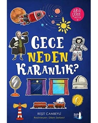 Gece Neden Karanlık?: Akıl Çelen Serisi 2 Reşit Canbeyli Büyülü Fener