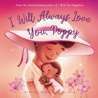 I Will Always Love You, Poppy (The Unconditional Love For Poppy Series) Wong, Michael Picco Puppy