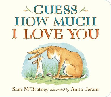 Guess How Much I Love You Mcbratney, Sam Candlewick Press