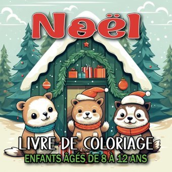 Livre De Coloriage De Nol Pour Enfants Gs De 8 12 Ans: Pages De Coloriage Amusantes Avec Le Pre Nol, La Licorne, Le Renne, Dcorations Et Bien Plus Encore. (French Edition) Hodges, Shantel T. Independently Publıshed