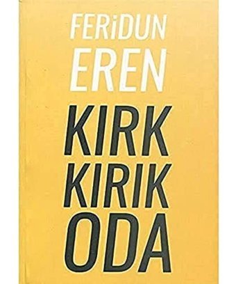 Kırk Kırık Oda Feridun Eren X On Kitap