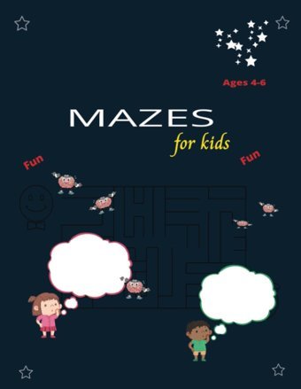 Mazes For Kids Ages 4-6: Maze Activity Book For Kids | 75 Fun Mazes For Problem Solving, Mind Exercise And Workbook For Kids Stuff, Good Independently Publıshed