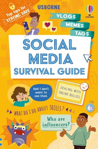 Social Media Survival Guide (Usborne Life Skills) Bathie, Holly Usborne