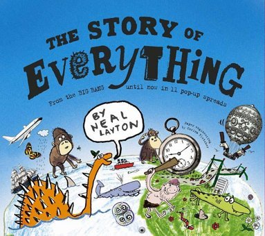 The Story Of Everything Layton, Neal Hodder Children'S Books Ltd