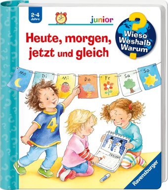 Wieso? Weshalb? Warum? Junior: Heute, Morgen, Jetzt Und Gleich (Band 56) (Wieso? Weshalb? Warum? Junior, 56) Prusse, Daniela Ravensburger