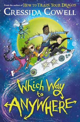 Which Way To Anywhere Cowell, Cressida Hodder Children'S Books Ltd