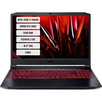 Acer AN515-57 NH.QELEY.00A-03 Harici GeForce RTX 3050 Intel Core i7 11600H 32 GB DDR4 512 GB SSD 15.6 inç FHD Linux Gaming Laptop