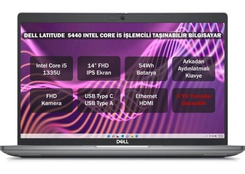 Dell Latitude 5440 Dahili Intel Iris Xe Graphics Eligible Intel Core i5 1335U 32 GB Ram 1 TB SSD 14 inç Full HD Windows 11 Pro Laptop