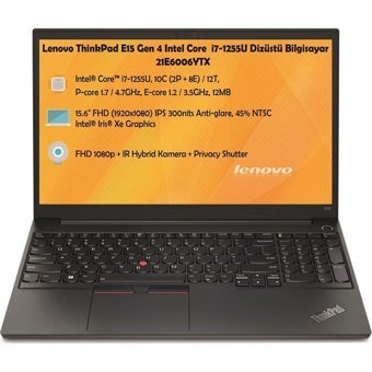 Lenovo Thinkpad E15 Gen 4 21E6006YTXZ08 Dahili Intel Iris Xe Graphics Eligible Intel Core i7 1255U 40 GB Ram 1 TB SSD 15.6 inç Full HD Windows 11 Pro Laptop